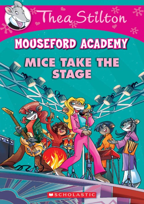 Thea Stilton Mouseford Academy Mice Take The Stage 